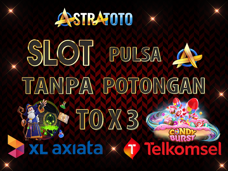 Judi pulsa Astratoto